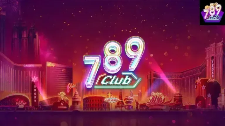 789 Club – Cổng Game Giải Trí Đổi Thưởng Uy Tín Hàng Đầu 2025